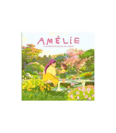 AMELIE Y LA METAFISICA DE LOS TUBOS