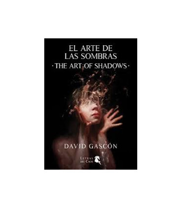 ARTE DE LAS SOMBRAS / THE ART OF SHADOWS