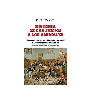 HISTORIA DE LOS JUICIOS A LOS ANIMALES