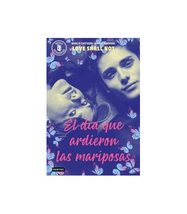 EL DIA QUE ARDIERON LAS MARIPOSAS