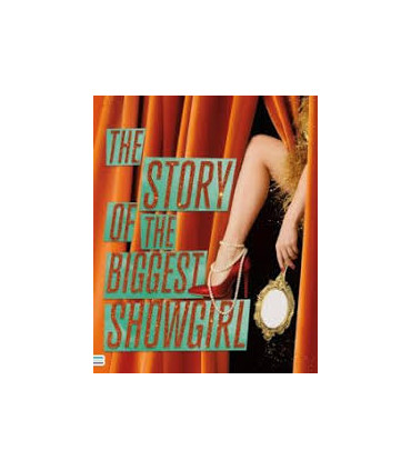 THE STORY OF THE BIGGEST SHOWGIRL