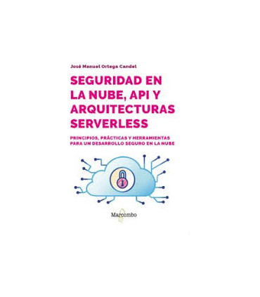 SEGURIDAD EN LA NUBE API Y ARQUITECTURA