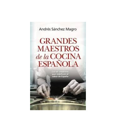 GRANDES MAESTROS DE LA COCINA ESPAÑOLA