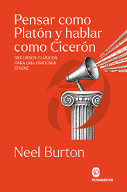 PENSAR COMO PLATON Y HABLAR COMO CICERON