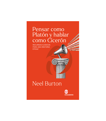 PENSAR COMO PLATON Y HABLAR COMO CICERON