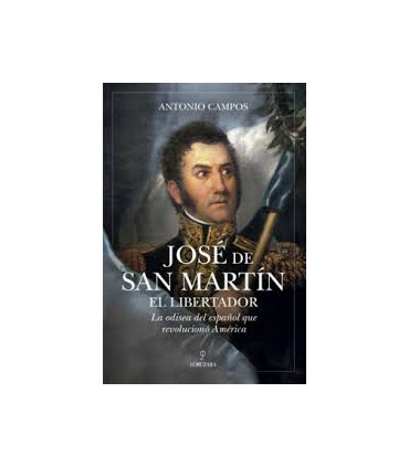 JOSE DE SAN MARTIN EL LIBERADOR