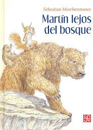 MARTIN LEJOS DEL BOSQUE