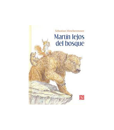 MARTIN LEJOS DEL BOSQUE