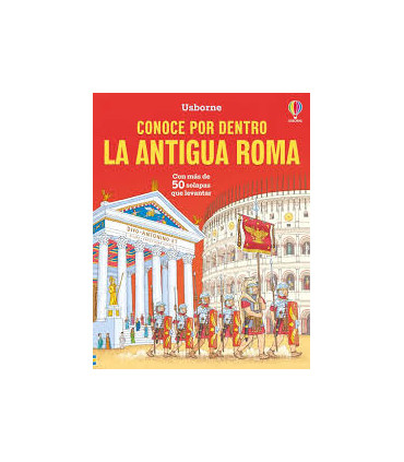LA ANTIGUA ROMA CONOCE POR DENTRO