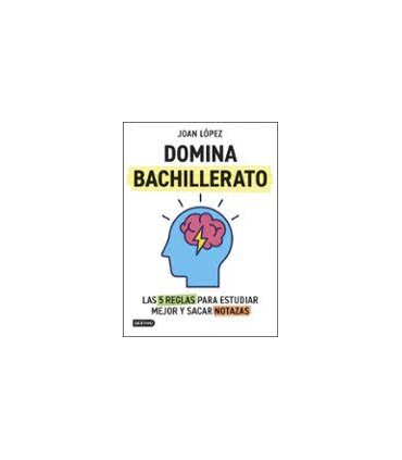 DOMINA BACHILLERATO 5 REGLAS ESTUDIAR