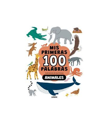 MIS PRIMERAS 100 PALABRAS ANIMALES