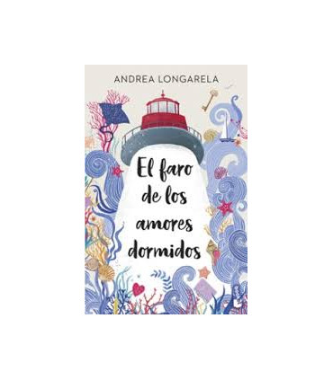EL FARO DE LOS AMORES DORMIDOS