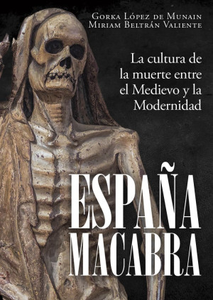 ESPAÑA MACABRA CULTURA MUERTE MEDIEVO