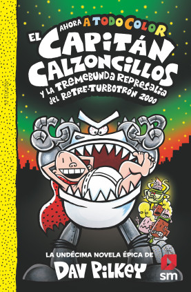 CAPITAN CALZONCILLOS 11 Y LA TREMEBUNDA