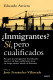INMIGRANTES SI PERO CUALIFICADOS