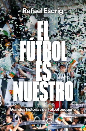 EL FUTBOL ES NUESTRO