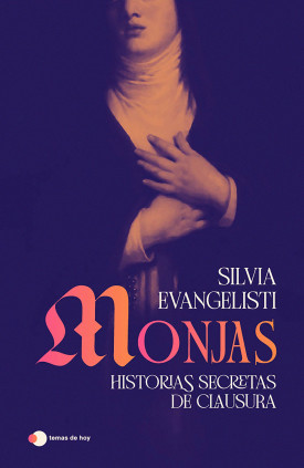 MONJAS HISTORIAS SECRETAS DE CLAUSURA