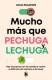 Mucho más que pechuga y lechuga