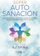 SUPER AUTOSANACION