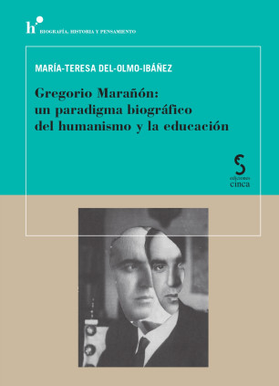 Gregorio Marañón: un paradigma biográfico del humanismo y la educación