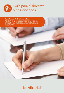 Soldadura por arco bajo gas protector con electrodo consumible, soldeo «MIG/MAG». FMEC0119_2 - Guía para el docente y solucionar