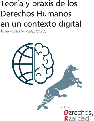 Teoría y praxis de los Derechos Humanos en un contexto digital
