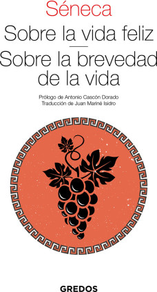 Sobre la vida feliz. Sobre la brevedad de la vida