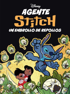 AGENTE STITCH UN EMBROLLO DE REPOLLOS