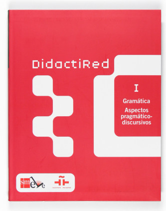 Didactired I. Gramática. Aspectos pragmático-discursivos