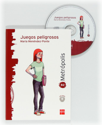 Juegos peligrosos. Espacio Metrópolis. Lectura graduada para adolescentes [B2]