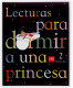 Lecturas para dormir a una princesa. 2 Primaria