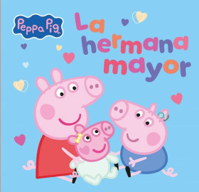 PEPPA PIG LA HERMANA MAYOR