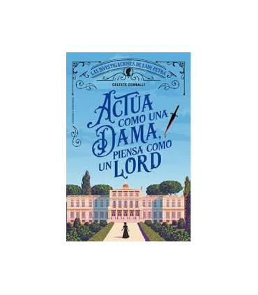 ACTUA COMO UNA DAMA, PIENSA COMO UN LORD