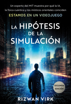 LA HIPOTESIS DE LA SIMULACION