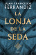 LA LONJA DE LA SEDA