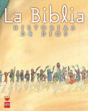 La Biblia. Historias de Dios
