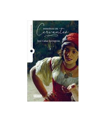 HEROINAS DE CERVANTES