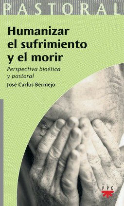 Humanizar el sufrimiento y el morir