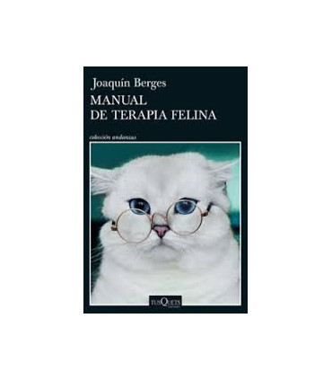 MANUAL DE TERAPIA FELINA. TUSQUETS
