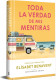 TODA LA VERDAD DE MIS MENTIRAS (ED FIRMA