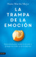 LA TRAMPA DE LA EMOCION