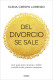 DEL DIVORCIO SE SALE