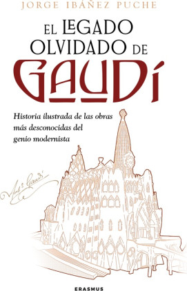 EL LEGADO OLVIDADO DE GAUDI