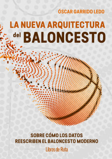 LA NUEVA ARQUITECTURA DEL BALONCESTO