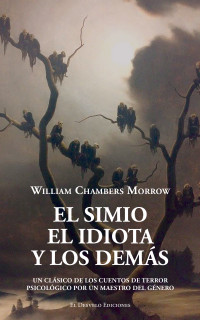 El simio, el idiota y los demás