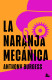 LA NARANJA MECANICA
