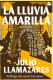 LA LLUVIA AMARILLA