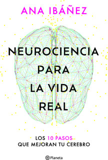 NEUROCIENCIA PARA LA VIDA REAL