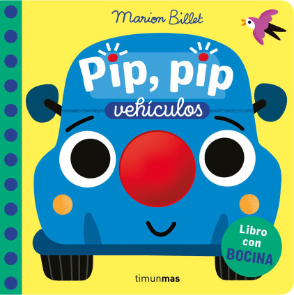 PIP, PIP. VEHICULOS. LIBRO CON BOCINA