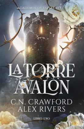 LA TORRE AVALON ACADEMIA DE ESPIAS FEY 1